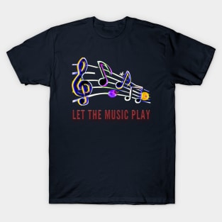 Let The Music Play T-Shirt